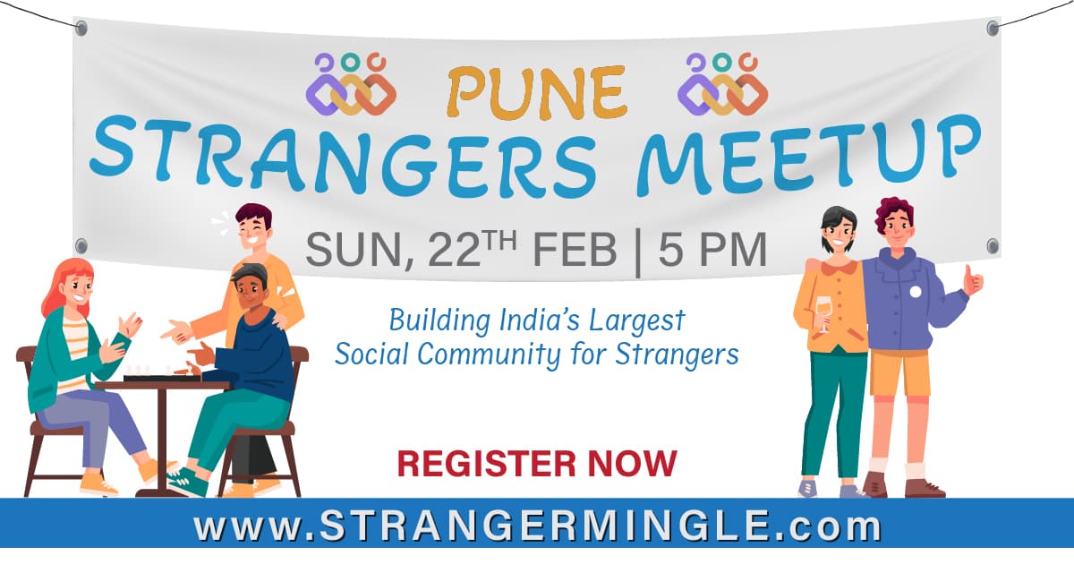 Strangers Meetup | Hinjewadi, Pune | 22 FEB